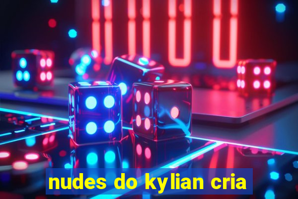 nudes do kylian cria